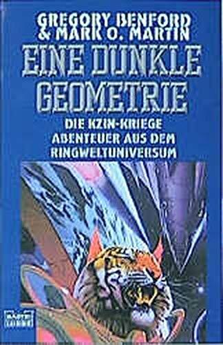 Die Kzin-Kriege: Eine Dunkle Geometrie (Abenteuer aus dem Ringwelt-Universum)