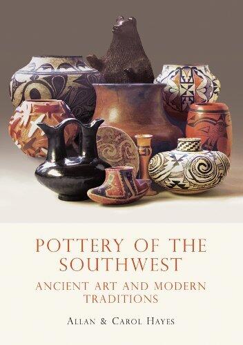 Pottery of the Southwest: Ancient Art and Modern Traditions