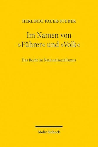 Im Namen von 'Führer' und 'Volk': Das Recht im Nationalsozialismus