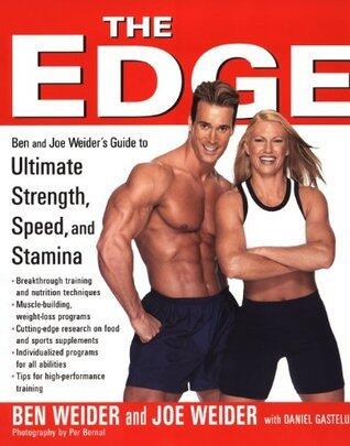 The Edge: Your Guide to Ultimate Strength, Speed and Stamina