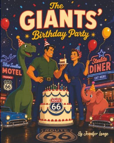 The Giants' Birthday Party: A Route 66 Story