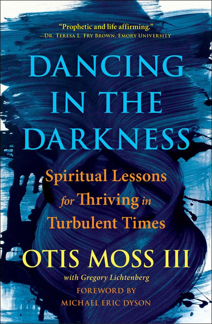 Dancing in the Darkness: Spiritual Lessons for Thriving in Turbulent Times