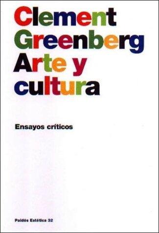 Arte y cultura: Ensayos críticos (Paidos Estetica)