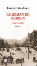 Le roman de Bergen 1900 L'aube - Tome 1