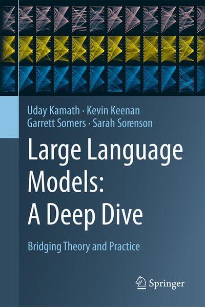 Large Language Models: A Deep Dive: Bridging Theory and Practice