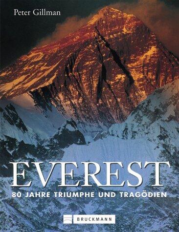 Everest. 80 Jahre Triumphe und Tragödien.