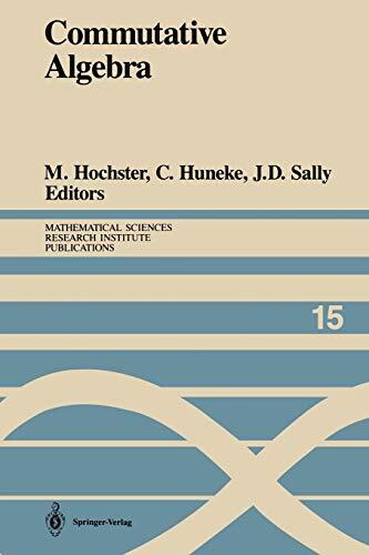 Commutative Algebra: Proceedings of a Microprogram Held June 15-July 2, 1987