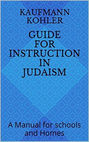 GUIDE for INSTRUCTION in JUDAISM: A Manual for schools and Homes