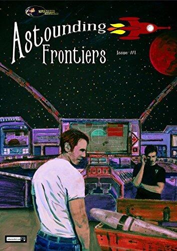 Astounding Frontiers #1: Give Us 10 Minutes and We Will Give You a World