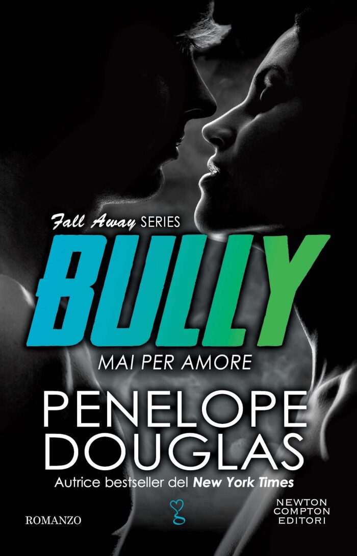 Mai per amore. Bully (The Fall Away Series Vol. 1)