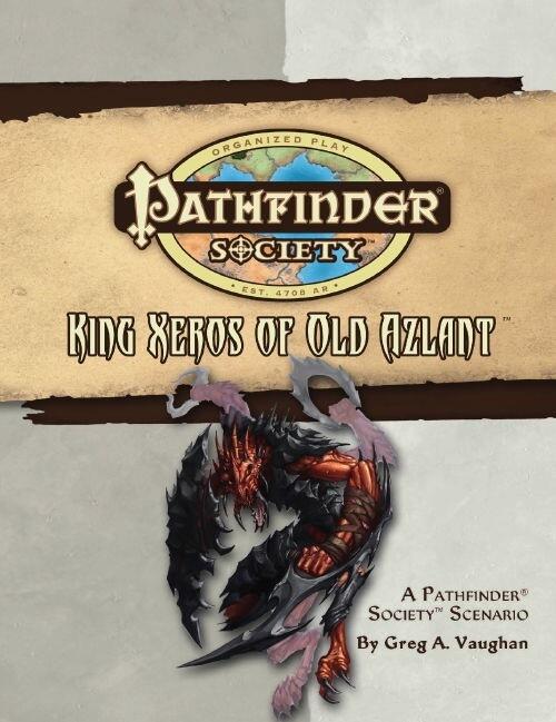 Pathfinder Society Scenario #20: King Xeros of Old Azlant