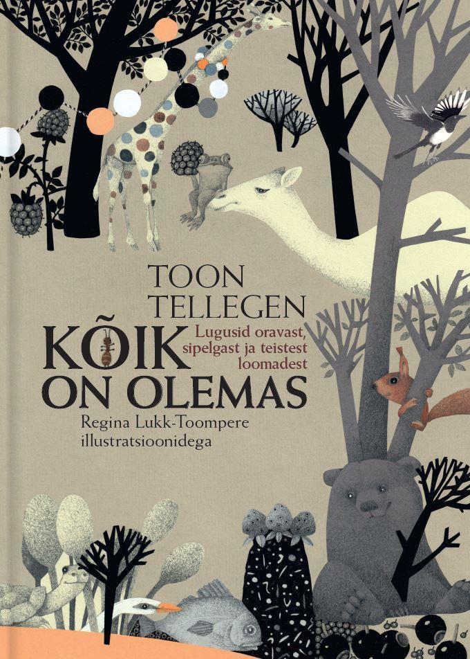 Kõik on olemas : lugusid oravast, sipelgast ja teistest loomadest