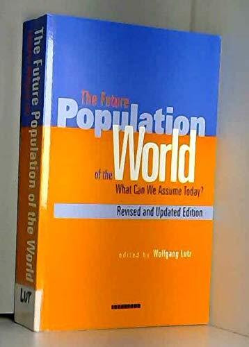 Future Population of the World: What Can We Assume Today?