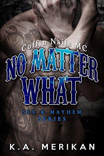 No Matter What: Coffin Nails MC
