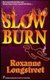Slow Burn