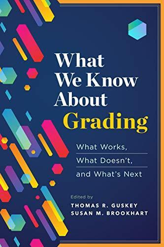 What We Know About Grading (What Works, What Doesn't, and What's Next)