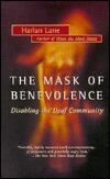 Mask of Benevolence: Disabling the Deaf Community