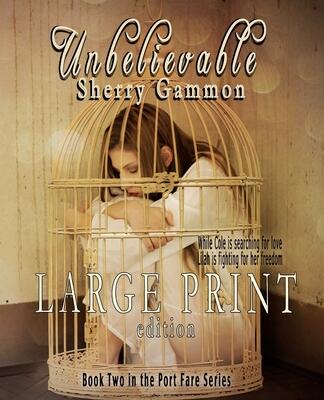 Unbelievable (Large Print Edition)