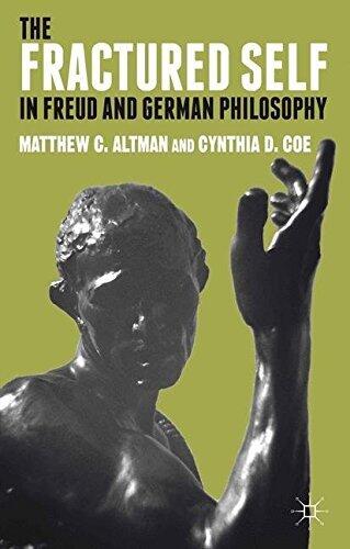 The Fractured Self in Freud and German Philosophy
