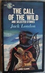 The Call of the Wild and Selected Stories