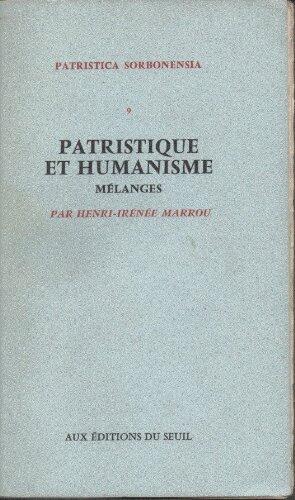 Patristique et humanisme: Mélanges (Patristica Sorbonensia ; 9)