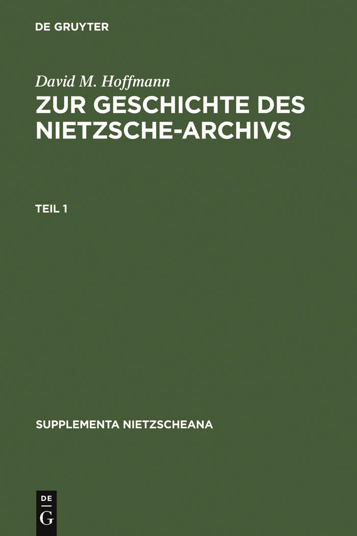 Zur Geschichte des Nietzsche-Archiv: Chronik, Studien und Dokumente (Nietzscheana 2)