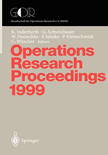 Operations Research Proceedings 1999: Selected Papers of the Symposium on Operations Research (Magdeburg, September 1-3, 1999)