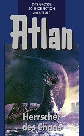 Atlan 9: Herrscher des Chaos