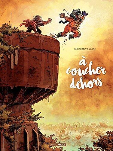 A Coucher Dehors (Tome 2)