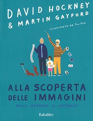 Alla Scoperta delle Immagini Dalle Caverne a Internet