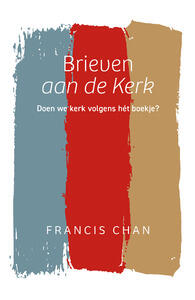 Brieven aan de Kerk; Doen we kerk volgens het boekje?