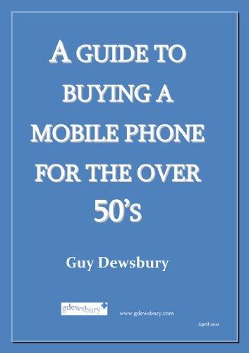 A Guide to Buying a Mobile Phone for the Over 50's