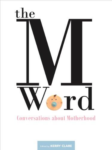 The M Word (Conversations about Motherhood)