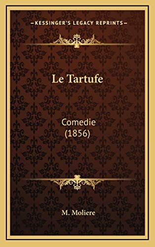 Le Tartufe: Comedie (1856)