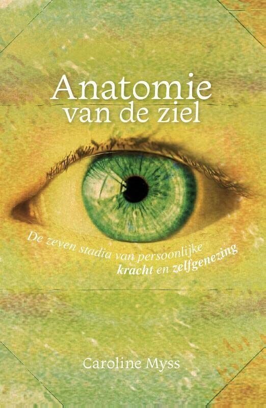 Anatomie van de ziel: de zeven stadia van persoonlijke kracht en zelfgenezing
