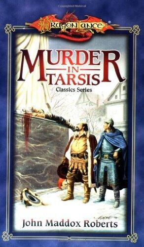 Murder in Tarsis (Dragonlance: Dragonlance Classics) by John Maddox Roberts
