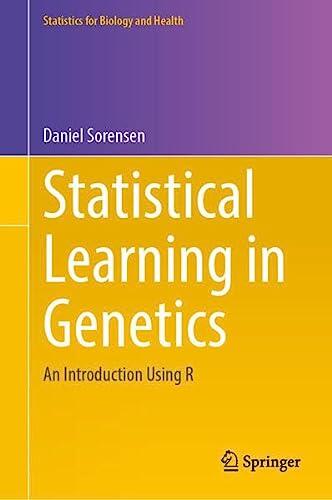 Statistical Learning in Genetics: An Introduction Using R