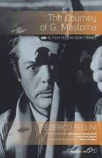 The Journey of G. Mastorna: The Film Fellini Didn't Make