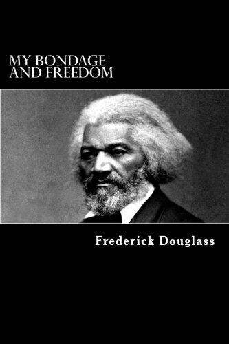 My Bondage and Freedom