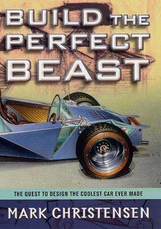 Build the Perfect Beast: The Quest to Design the Coolest Car Ever Made