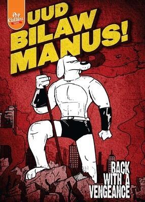 Uud Bilaw Manus! Back With a Vengeance