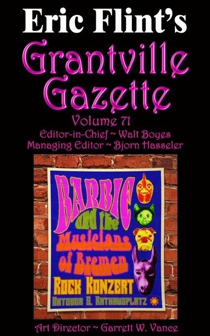 Eric Flint's  Grantville Gazette Volume 71