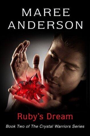 Ruby's Dream: Book Two of The Crystal Warriors Series