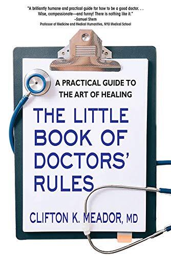 The Little Book of Doctors’ Rules: A Practical Guide to the Art of Healing