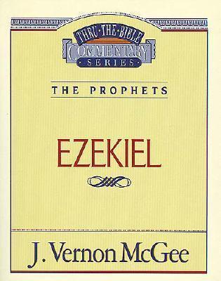Thru the Bible Vol. 25: The Prophets (Ezekiel)