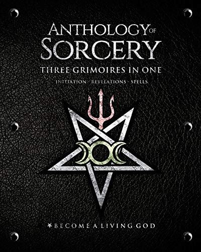 Anthology Sorcery: Three Grimoires in One (Volumes 1, 2 & 3)