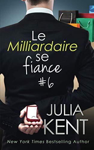 Le Milliardaire se fiance (Un milliardaire sinon rien)