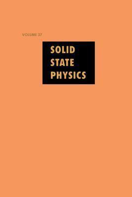 Solid State Physics: Advances in Research and Applications, Volume 37