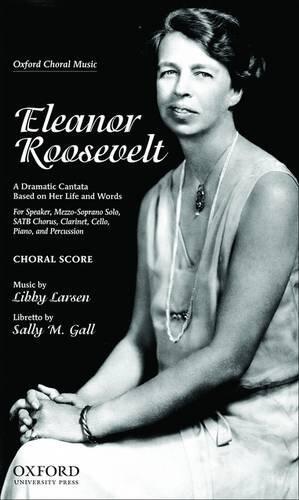 Eleanor Roosevelt: Choral Score