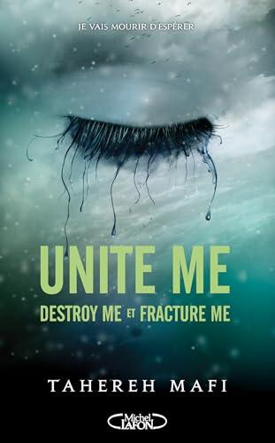 Unite me: Destroy me / Fracture Me